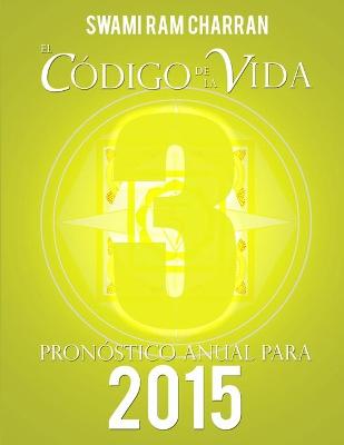 Book cover for El Codigo de la Vida #3 Pronostico Anual Para 2015