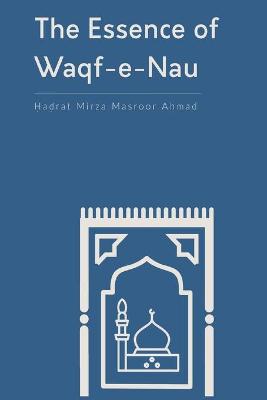 Book cover for The Essence of Waqf-e-Nau