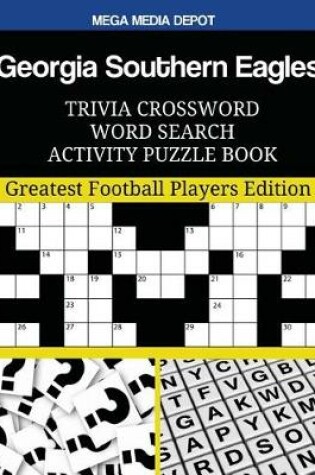 Cover of Georgia Southern Eagles Trivia Crossword Word Search Activity Puzzle Book