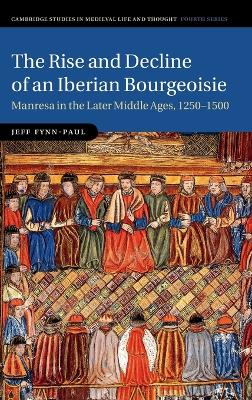 Book cover for The Rise and Decline of an Iberian Bourgeoisie