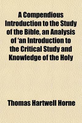 Book cover for A Compendious Introduction to the Study of the Bible, an Analysis of 'an Introduction to the Critical Study and Knowledge of the Holy Scriptures'.