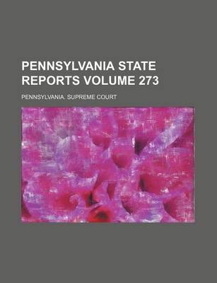 Book cover for Pennsylvania State Reports Volume 273