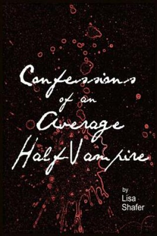 Cover of Confessions of an Average Half-Vampire