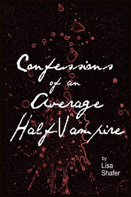 Book cover for Confessions of an Average Half-Vampire
