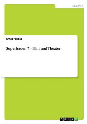 Book cover for Superfrauen 7 - Film Und Theater