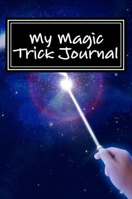 Book cover for My Magic Trick Journal