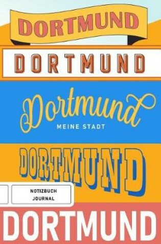 Cover of Dortmund meine Stadt - Notizbuch, Journal