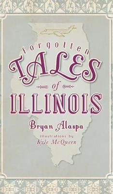 Cover of Forgotten Tales of Illinois