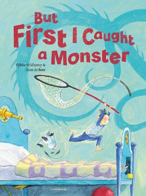 Book cover for But First I Caught a Monster