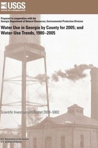 Cover of Water Use in Georgia by County for 2005; and Water-Use Trends, 1980-2005