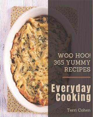 Book cover for Woo Hoo! 365 Yummy Everyday Cooking Recipes