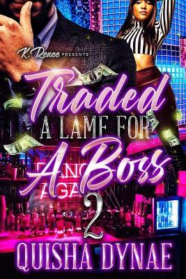 Book cover for Traded a Lame For a Boss 2