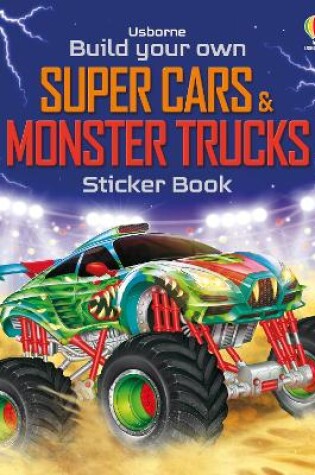 Cover of Build Your Own Super Cars and Monster Trucks Sticker Book