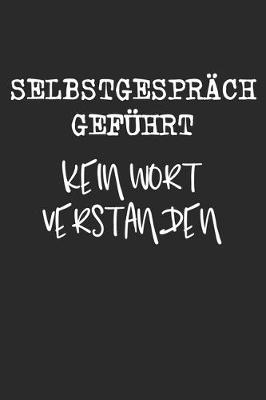 Book cover for Selbstgesprach Gefuhrt Kein Wort Verstanden