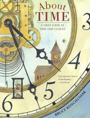 Book cover for About Time: A First Look at Time and Clocks