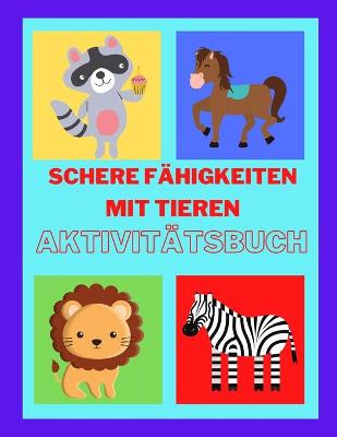 Book cover for Schere Fähigkeiten mit Tieren Aktivitätsbuch