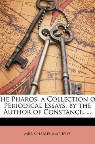 Cover of The Pharos. a Collection of Periodical Essays. by the Author of Constance. ...