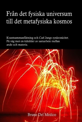 Book cover for Från det fysiska universum till det metafysiska kosmos