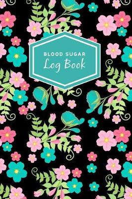 Book cover for Blood Sugar Log Book