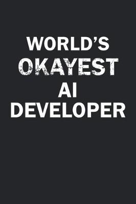 Book cover for World's Okayest AI Developer