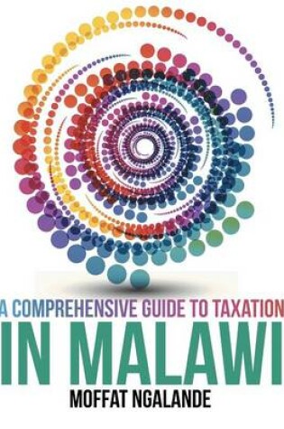 Cover of A Comprehensive Guide to Taxation in Malawi