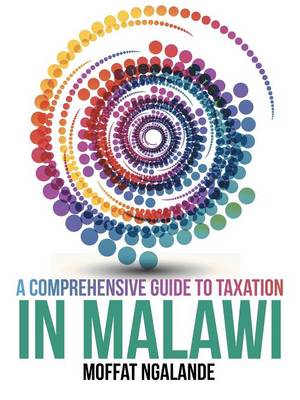 Book cover for A Comprehensive Guide to Taxation in Malawi