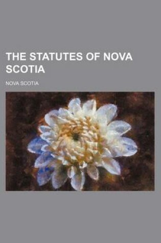 Cover of The Statutes of Nova Scotia