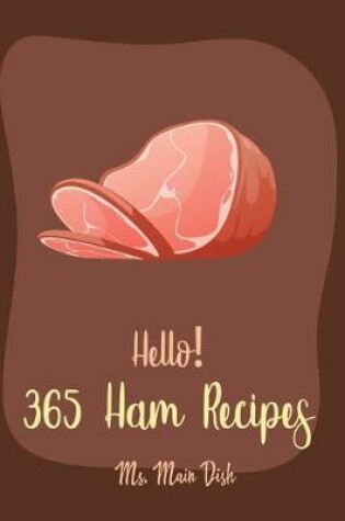 Cover of Hello! 365 Ham Recipes