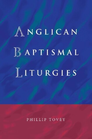 Cover of Anglican Baptismal Liturgies