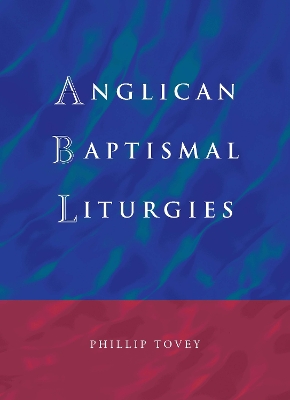 Book cover for Anglican Baptismal Liturgies