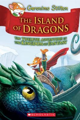 Book cover for The Island of Dragons (Geronimo Stilton The Kingdom of Fantasy #12)