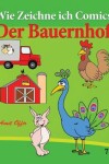 Book cover for Wie Zeichne ich Comics - Der Bauernhof
