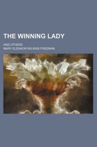 Cover of The Winning Lady; And Others