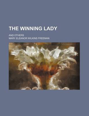 Book cover for The Winning Lady; And Others