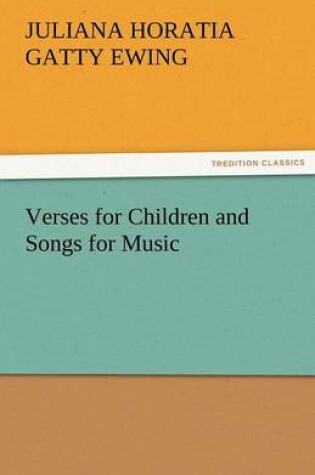 Cover of Verses for Children and Songs for Music