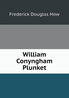 Book cover for William Conyngham Plunket