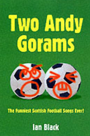 Cover of Two Andy Gorams