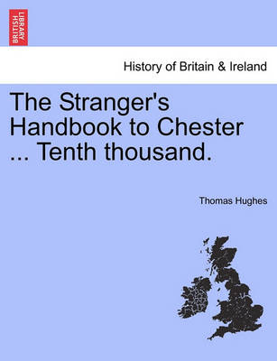 Book cover for The Stranger's Handbook to Chester ... Tenth Thousand.