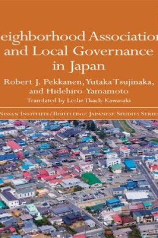 Cover of Neighborhood Associations and Local Governance in Japan