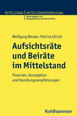Cover of Aufsichtsrate Und Beirate Im Mittelstand