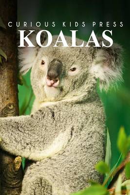 Book cover for Koalas - Curious Kids Press