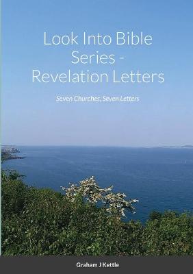 Book cover for Look Into Bible Series - Revelation Letters