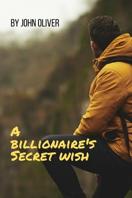 Book cover for A billionaire's Secret wish