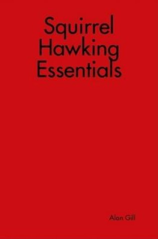 Cover of Squirrel Hawking Essentials