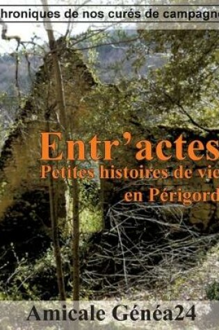 Cover of Entr'actes. Petites histoires de vie en Périgord