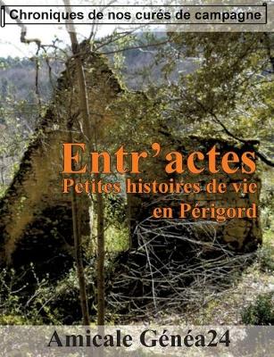 Book cover for Entr'actes. Petites histoires de vie en Périgord