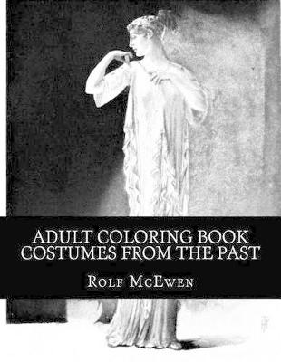 Book cover for Adult Coloring Book: Costumes from the Past