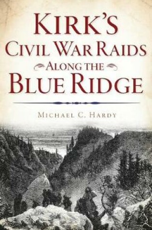 Cover of Kirk's Civil War Raids Along the Blue Ridge