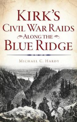 Book cover for Kirk's Civil War Raids Along the Blue Ridge