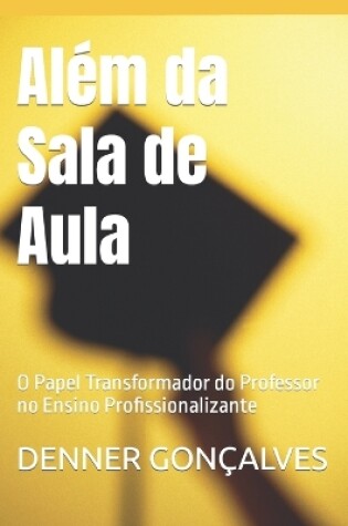 Cover of Além da Sala de Aula